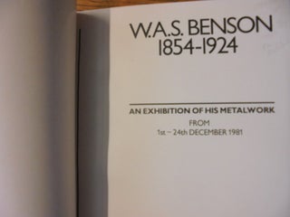 W. A. S. Benson, 1854-1924: An Exhibition of His Metalwork