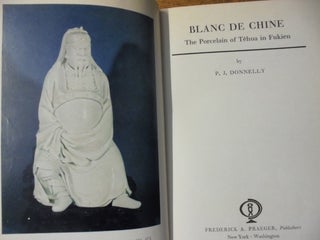 Blanc de Chine: The Porcelain of Tehua in Fukien
