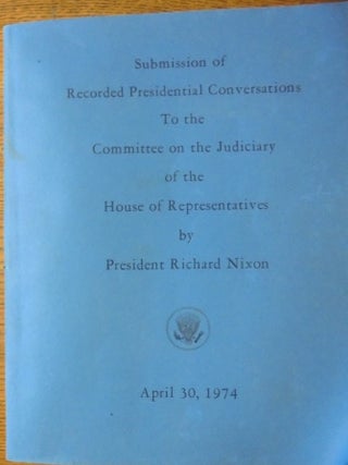 Item #158604 Submission of Recorded Presidential Conversations To the Committee on the Judiciary...