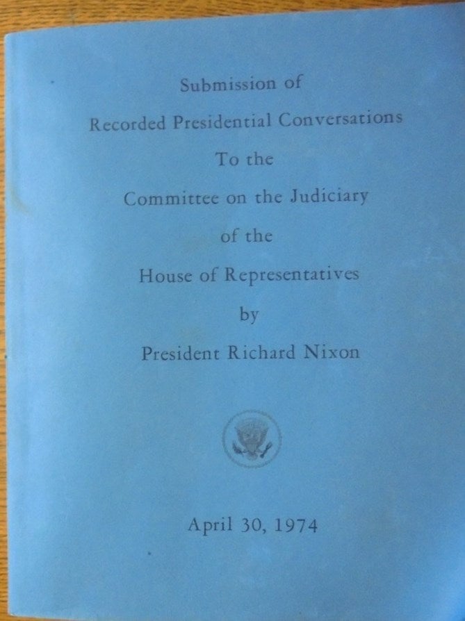 Item #158604 Submission of Recorded Presidential Conversations To the Committee on the Judiciary of the House of Representatives by President Richard Nixon April 30,1974
