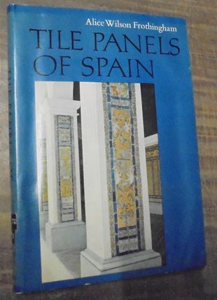 Item #158677 The Panels of Spain 1500-1650. Alice Wilson Frothingham
