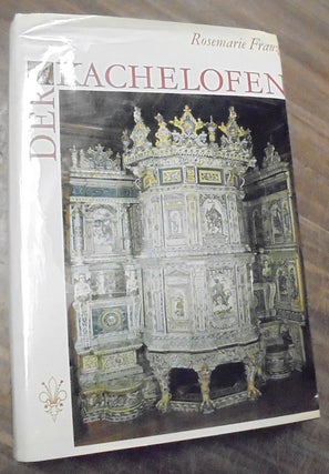 Item #158682 Der Kachelofen: Entstehung und kunstgeschichtliche; Entwicklung vom Mittelalter bis...
