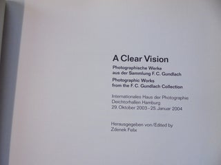 A clear vision: Photographische Werke aus der Sammlung F.C. Gundlach = Photographic Works from the F.C. Gundlach collection