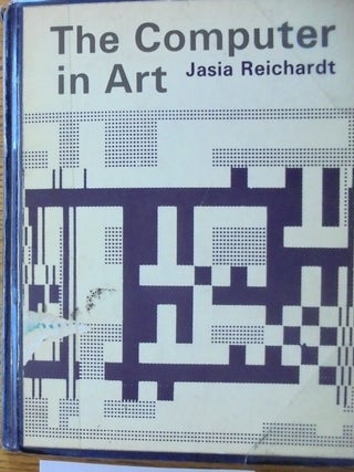 Item #158750 The computer in art. Jasia Reichardt