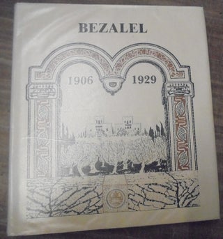 Item #158791 Bezalel 1906-1929. Nurit Shilo-Cohen