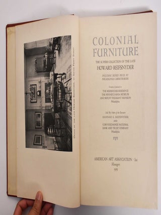 Item #158816 Colonial Furniture: The superb collection of the late Howard Reifsnyder, including...