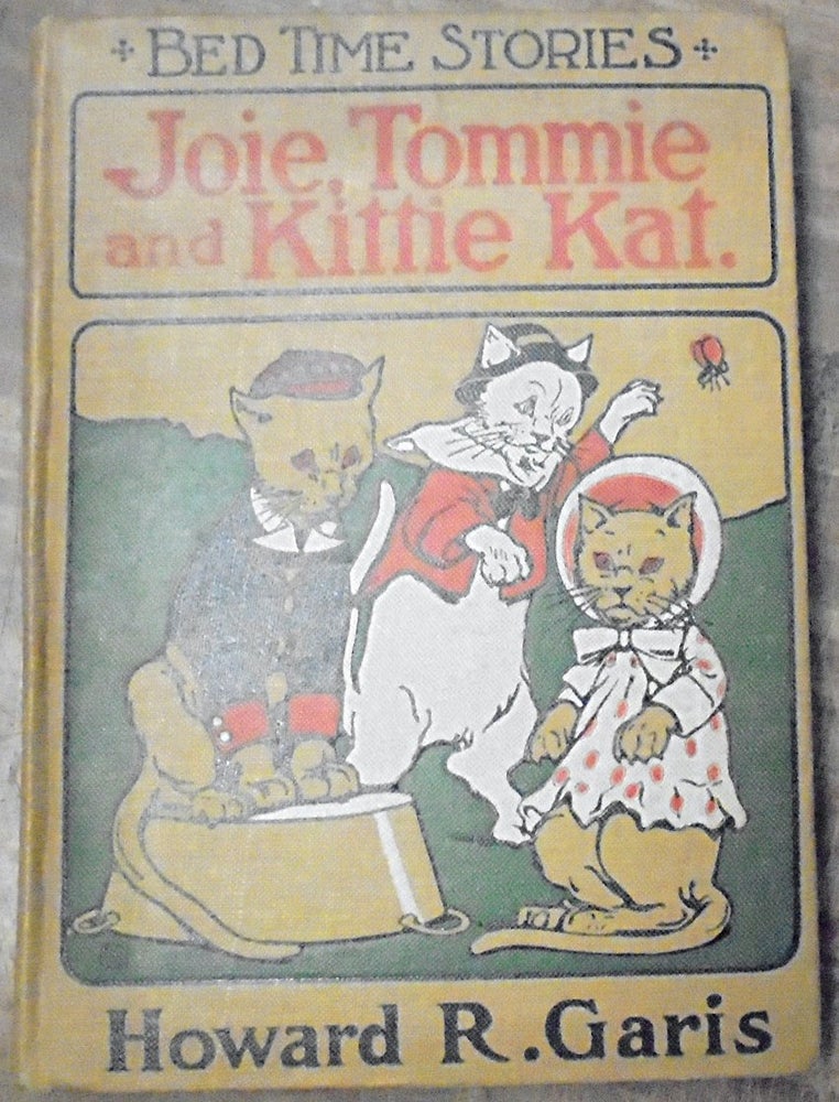 Item #158832 Joie, Tommie, and Kittie Kat. Howard R. Garis.