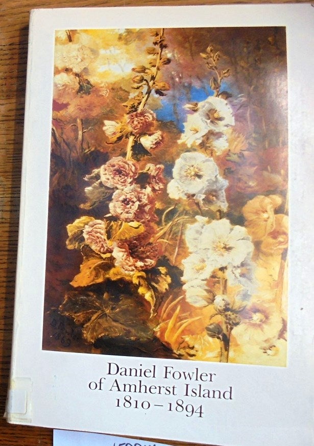 Item #158846 Daniel Fowler of Amherst Island, 1810-1894. Frances K. Smith.