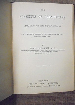St. Mark's Rest : The History of Venice, written for the help of the few travellers who still care for her monuments ; Lectures on Art, delivered before the University of Oxford in Hilary Term, 1870 ; The Elements of Perspective arranged for the use of schools and intended to be read in connexion with the first three books of Euclid