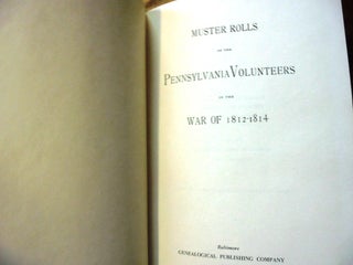 Muster rolls of the Pennsylvania Volunteers in the War of 1812-1814