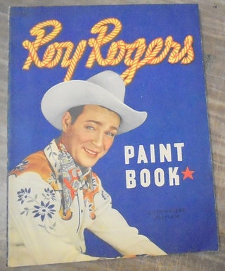 Item #158890 The Roy Rogers Paint Book. Betty Goodan