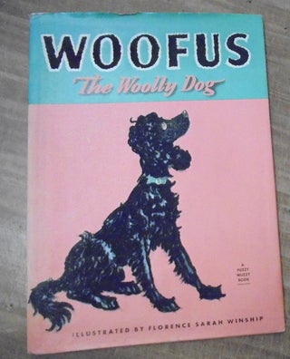 Item #158895 Woofus the Woolly Dog. Jane Curry, Florence Sarah Winship, illustrations