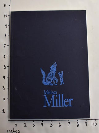 Item #15889 Melissa Miller: A Survey 1978-1986. Buffalo Albright-Knox Gallery, two other dates,...