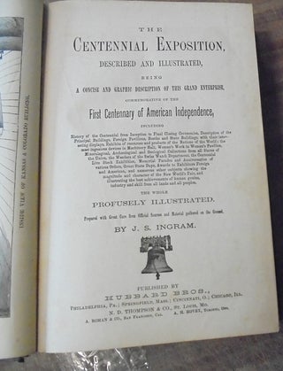 The Centennial Exposition, described and illustrated, being a concise and graphic description of this grand enterprise, commemorative of the First Centennary of American Independence
