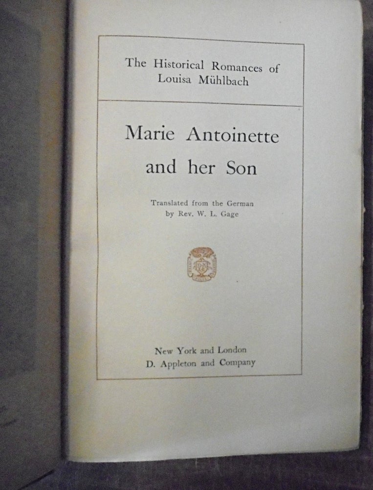 Item #158973 Marie Antoinette and her Son. Louisa Muhlbach.