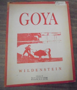Item #159029 A Loan Exhibition of Goya for the Benefit of the Institute of Fine Arts New York...
