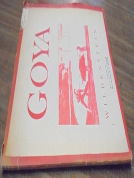 A Loan Exhibition of Goya for the Benefit of the Institute of Fine Arts New York University
