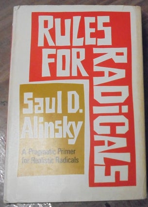 Item #159050 Rules for Radicals : a practical primer for realistic radicals. Saul D. Alinsky