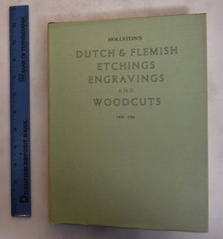 Item #159104 Hollstein's Dutch and Flemish Etchings Engravings and Woodcuts, ca. 1450-1700:...