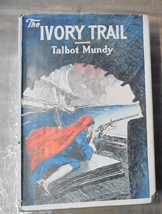 Item #159171 The Ivory Trail. Talbot Mundy.