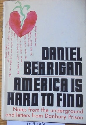 Item #159198 America Is Hard to Find. Daniel Berrigan