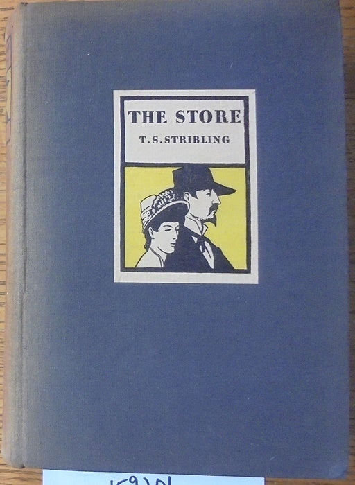 Item #159201 The Store. T. S. Stribling.