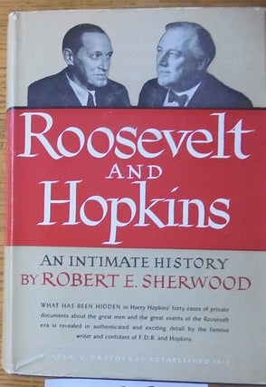 Item #159218 Roosevelt & Hopkins: An Intimate History. Robert E. Sherwood