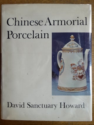 Item #15944 Chinese Armorial Porcelain. David Sanctuary Howard