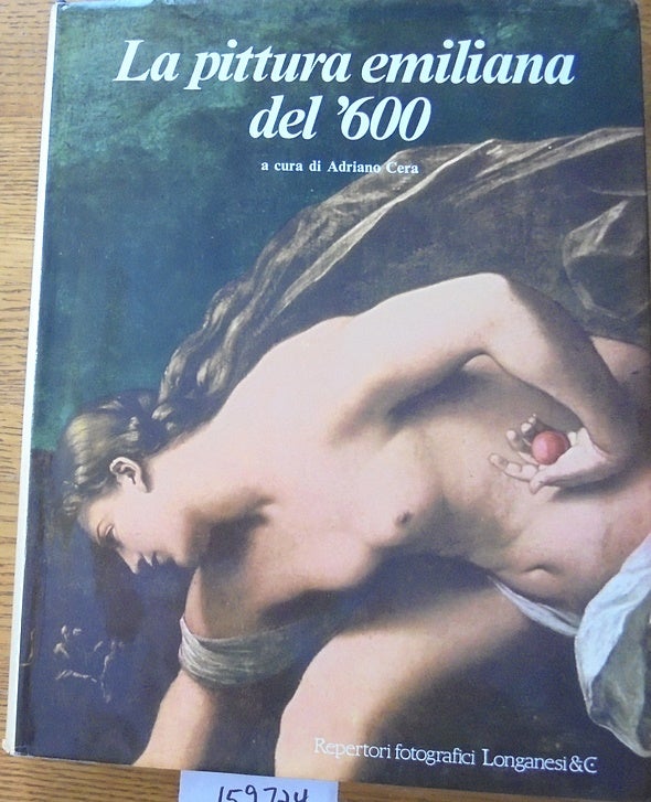 Item #159724 La pittura emiliana del '600 (Repertori fotografici, 1). Adriano Cera.