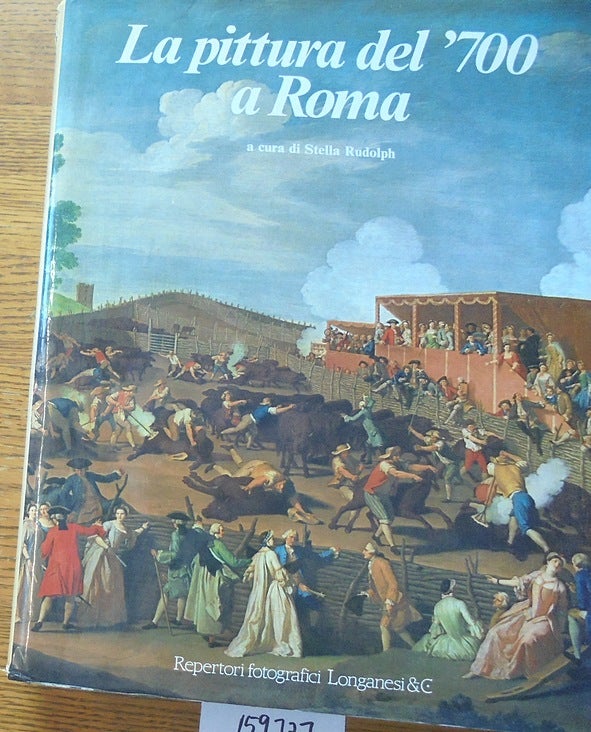 Item #159727 La pittura del '700 a Roma (Repertori fotografici, 2). Stella Rudolph.