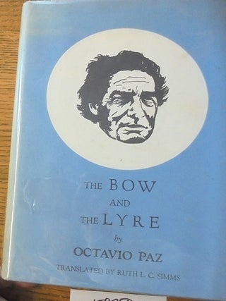 Item #159750 The Bow and the Lyre (El arco y la lira): The poem. The poetic revelation. Poetry...