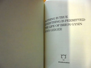 Nothing is True, Everything is Permitted: the Life of Brion Gysin