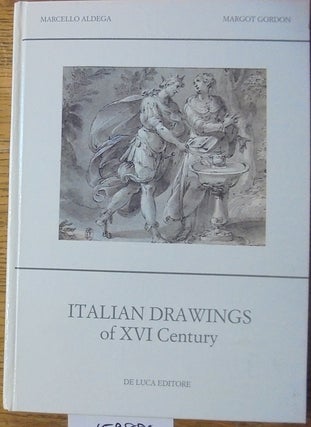 Item #159880 Italian Drawings of XVI Century (III). Marcello Aldega, Margot Gordon