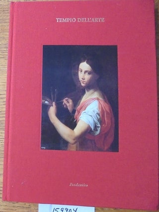 Item #159904 Tempio Dell'arte: Dipinti Emiliani e Romagnoli dal XVI al XVIII Secolo. Daniele Benati
