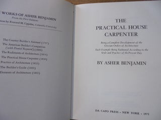 The Practical House Carpenter (The Works of Asher Benjamin, IV)