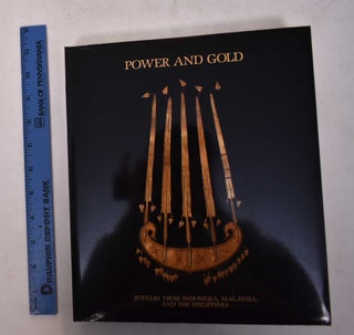 Item #16012 Power and Gold: Jewelry from Indonesia, Malaysia, and the Philippines. Susan Rodgers,...