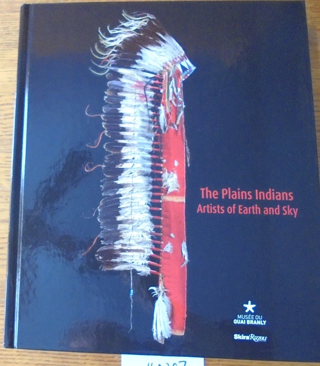 Item #160207 The Plains Indians: Artists of Earth and Sky. Gaylord Torrence.