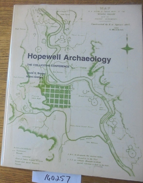 Item #160257 Hopewell Archaeology: The Chillicothe Conference. David S. Brose, N'omi Greber.