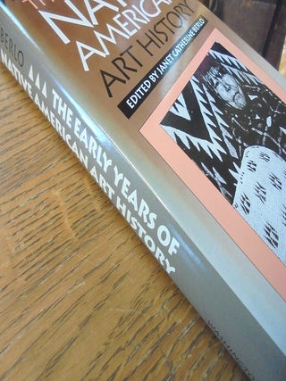 The Early Years of Native American Art History: The Politics and Scholarship of Collecting