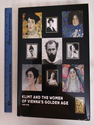 Item #160486 Klimt and the Women of Vienna's Golden Age 1900-1918. Tobias Natter, Marian...