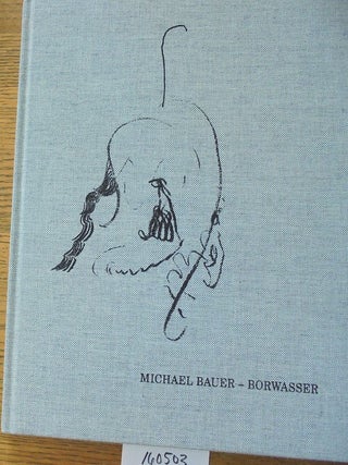 Item #160503 Michael Bauer: Borwasser, plates 2004-2008. Jennifer Higgie, Stefanie Popp