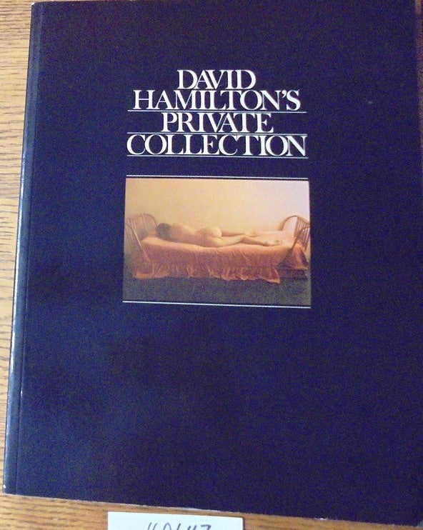 David Hamiltons Private Collection David Hamilton First Paperback 