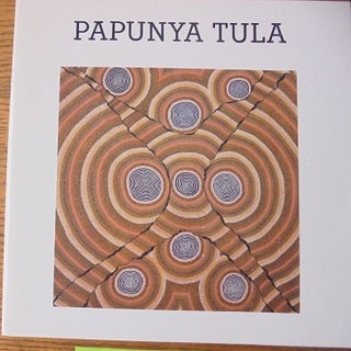 Item #160829 Papunya Tula: Contemporary Paintings from Australia's Western Desert. Anthony...
