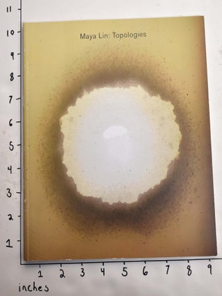 Item #16083 Maya Lin: Topologies. Jeff Fleming, Michael Brenson, Terri Dowell-Dennis