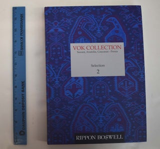 Item #160976 Vok Collection: Suzani, Anatolia, Caucasus, Persia, selection 2. Rippon Boswell, Co