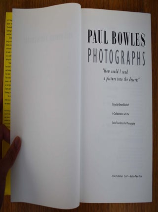 Paul Bowles: Photographs -- "How could I send a picture into the desert?"