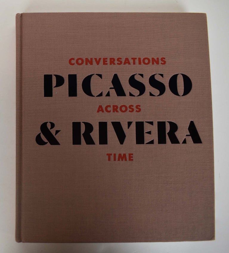 Item #161073 Picasso and Rivera: Conversations Across Time. Michael Govan.