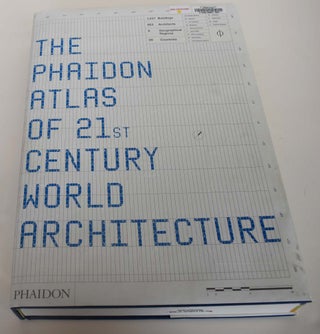 Item #161109 The Phaidon Atlas of 21st Century World Architecture