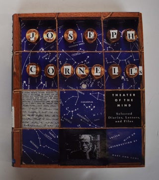 Item #161143 Joseph Cornell's Theater of the Mind: Selected Diaries, Letters, and Files. Joseph...