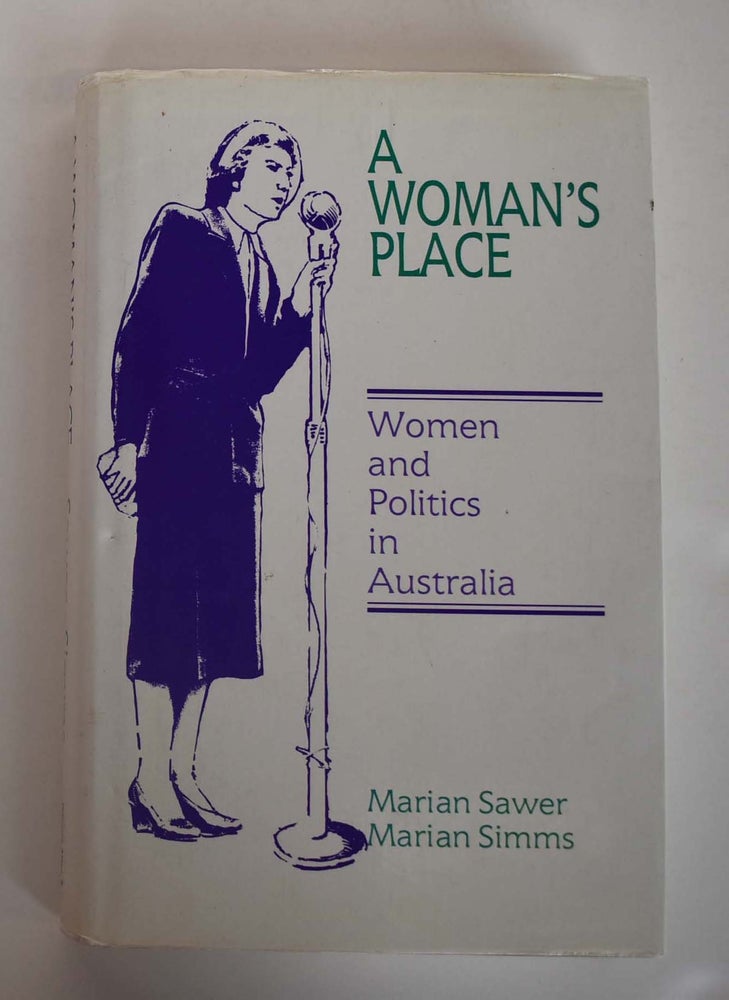 Item #161156 A Woman's Place : Women and Politics in Australia. Marian Sawer, Marian Simms.